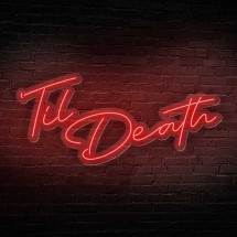 Neon 'Til Death